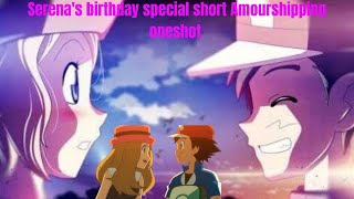 Serenas birthday special Amourshipping oneshot [upl. by Anivel]