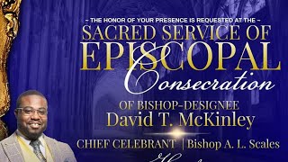 Episcopal Consecration for Bishop Designee David T McKinley [upl. by Ecurb355]