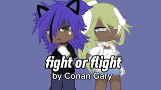 fight or flight by Conan Gary  glmv  gcmv [upl. by Arvo669]