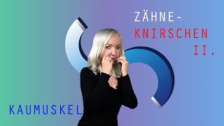 ZÄHNEKNIRSCHEN 2 – KAUMUSKEL SUPRALEITUNG METHODE [upl. by Ginsberg]