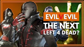 Is EvilVEvil The New Left 4 Dead [upl. by Esinned]