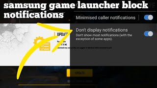 samsung game launcher block notifications [upl. by Adnawad]