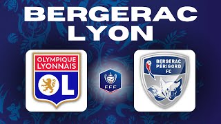 🔴 COUPE DE FRANCE 🔴 BERGERAC  LYON  116 finale CDF 20232024 FFF FOOT LIVE SHOW [upl. by Aima600]