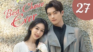 vostfr Série chinoise quotBest Choice Everquot 2024 EP27 soustitres français  Yang Zi amp Xu Kai [upl. by River]