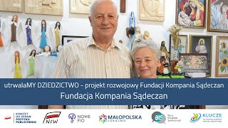 utrwalaMY DZIEDZICTWO  projekt rozwojowy Fundacji Kompania Sądeczan  Małopolska Lokalnie  2024 [upl. by Vitkun661]