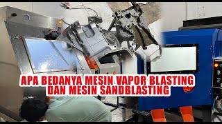 APA BEDANYA MESIN VAPOR BLASTING DAN MESIN SANDBLASTING [upl. by Rahsab]