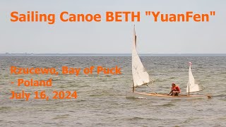 Sailing Canoe BETH quotYuanFenquot  Rzucewo  July 16 2024 [upl. by Yob851]