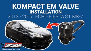 BOV INSTALL 20132017 FORD FIESTA ST MK7 Dual Port BlowOff Valve PN TS02231078 [upl. by Memberg]