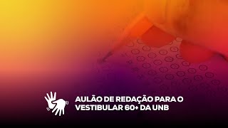 Aulão de redação para o vestibular 60 da UnB [upl. by Luamaj]