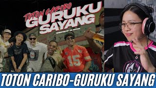 REACTION TOTON CARIBO  GURUKU SAYANG Official Music Video totoncaribo [upl. by Fey685]