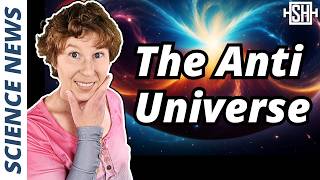 Dark Energy comes from AntiUniverse New Theory Says [upl. by Borchert]