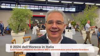 La distribuzione e il 2024 dellHORECA in Italia parla Luca Cuzziol presidente Excellence SIDI [upl. by Brena]