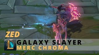 Galaxy Slayer Zed Merc Chroma  League Of Legends [upl. by Sill]