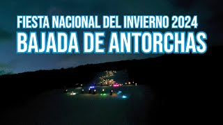 Bajada de ANTORCHAS🔥 en la Fiesta Nacional del Invierno 2024  vLog 120 [upl. by Sage]