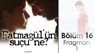 Fatmagülün Suçu Ne 16Bölüm Fragman [upl. by Maier]