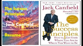 Le Success Principle Principe du Succès par Jack Canfield [upl. by Leibrag]