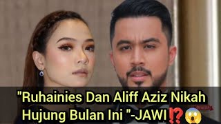 quotRuhainies Dan Aliff Aziz Nikah Hujung Bulan Ini quotJAWI⁉️😱 [upl. by Faucher]