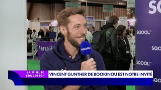 La Minute Educatech  Vincent Gunther de Bookinou est notre invité [upl. by Jenne]