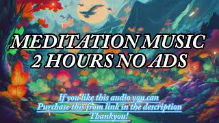 🧘🧘‍♀️🌌 MEDITATION MUSIC 2 HOURS NO ADS [upl. by Jeff658]