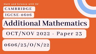 OCTNOV 2022  Additional Mathematics IGCSE0606  Paper 2  Cambridge Add Math  CAIE [upl. by Yeliw128]