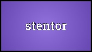 Stentor Meaning [upl. by Perloff]