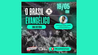 quotO Brasil Evangélico uma históriaquot com Vitor Hugo Quima Corrêa [upl. by Yhtimit]