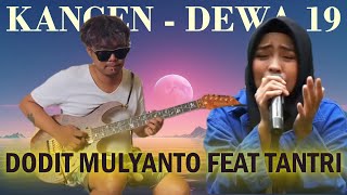 DODIT MULYANTO FEAT TANTRI KOTAK  KANGEN  DEWA 19 [upl. by Rayham565]