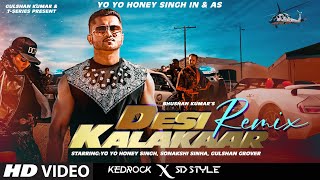 DESI KALAKAAR REMIX Yo Yo Honey Singh  Sonakshi Sinha  Kedrock SD Style [upl. by Nalim]