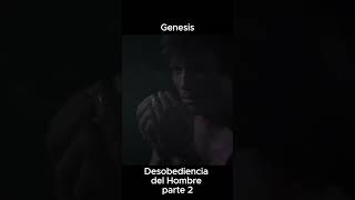 La Desobediencia del Hombre El Pecado Original Según Génesis Parte 2 [upl. by Chernow565]