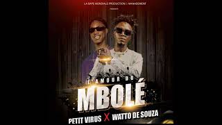 Petit Virus  Lamour du mbolé feat Watto De Souza [upl. by Norac]