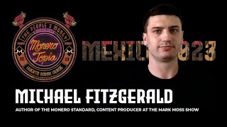 The Monero Standard with Michael Fitzgerald Monerotopia23 [upl. by Risay]