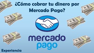 Cómo Cobrar Por Mercadopago En MercadoLibre  ¿Como retirar tu dinero [upl. by Mosora]