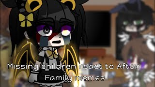 Missing children react to Afton Family memes [upl. by Ramaj]