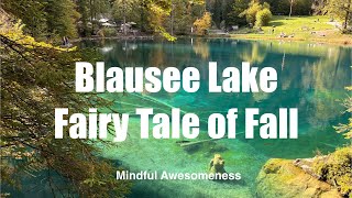 Blausee Lake  Fairy Tale of Fall [upl. by Haidej659]