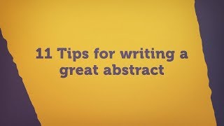 11 Tips for writing a great abstract [upl. by Letizia463]