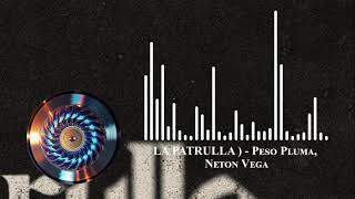 LA PATRULLA  Peso Pluma Neton Vega New song 2024 [upl. by Baecher926]