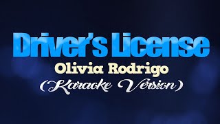 DRIVERS LICENSE  Olivia Rodrigo KARAOKE VERSION [upl. by Vallie]