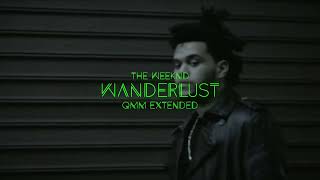 The Weeknd  Wanderlust QMM Extended Mix ReUploaded [upl. by Lyndon99]