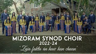 Mizoram Synod Choir 2022  2024  Zaia faktu an haw hun chuan Official Music Video [upl. by Jt]