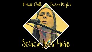 Linda Ronstadt quotSorrow Lives Herequot  Monique Chalk amp Maurice Douglas Cover [upl. by Trik]