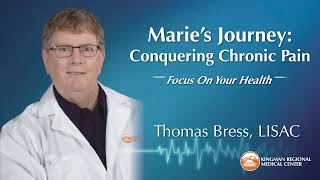 Focus On Your Health  Marie’s Journey Conquering Chronic Pain [upl. by Giraldo]