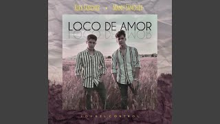 Loco de Amor [upl. by Drewett]