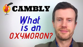 Cambly Lesson  Oxymorons [upl. by Anisamot596]