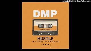 DMP  HUSTLE REMIX2024 [upl. by Loziram]