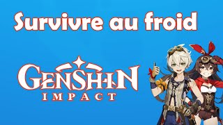 Comment survivre au froid Genshin Impact [upl. by Yenolem]