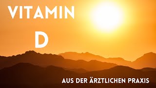 Vitamin D  aus der ärztlichen Praxis [upl. by Nela]