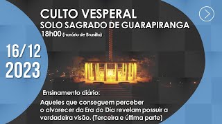 Culto Vesperal  quotAqueles que conseguem perceber o alvorecer quot 3Âª parte  16122023 [upl. by Gerhard124]