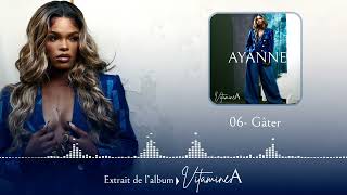 Ayanne  Gater audio [upl. by Legim]