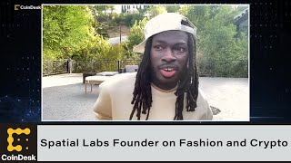 Spatial Labs Founder on Connecting Fashion Industry and Crypto [upl. by Elisa98]