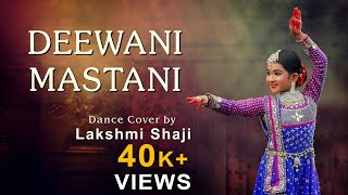 Deewani Mastani  Dance Cover  Lakshmi Shaji  D 4 Dance  D5 Junior Fame [upl. by Tanhya]